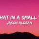 Jason Aldean Try That in a Small Town Lyrics